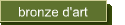bronze d'art